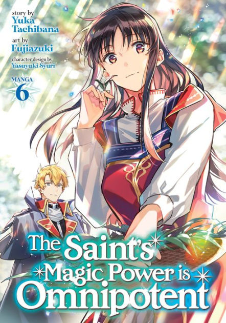 The Saint's Magic Power is Omnipotent Light Novel Vol 06