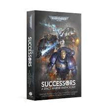 Load image into Gallery viewer, Black Library - The Successors - A Space Marine Anthology - PB